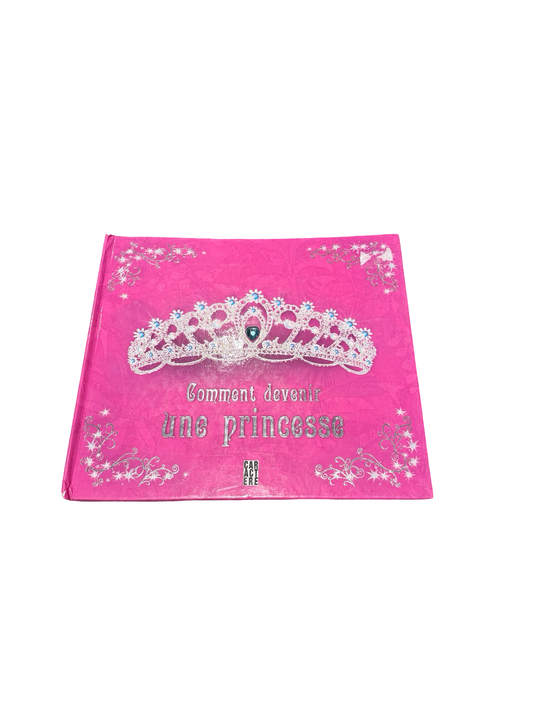 Livre Comment devenir une princesse